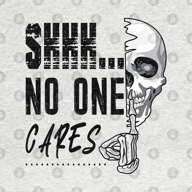 Shhh No One Cares by ArticArtac